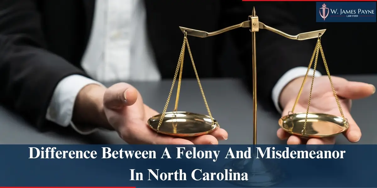 difference between a felony and misdemeanor in north carolina