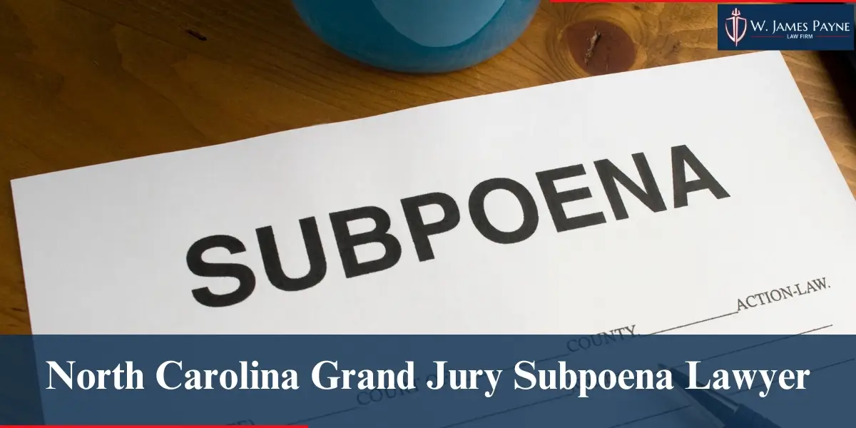 hire top north carolina grand jury subpoena lawyer hire top north carolina grand jury subpoena lawyer