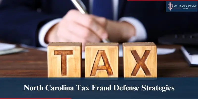 north carolina tax fraud defense strategies