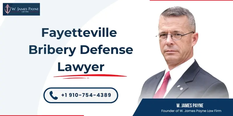 fayetteville bribery defense lawyer fayetteville bribery defense lawyer