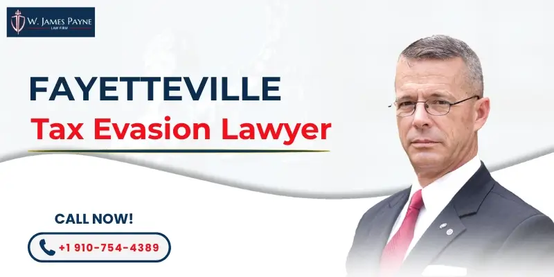 fayetteville tax evasion lawyer