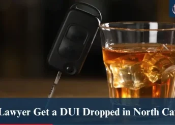 Can a Lawyer Get a DUI Dropped in North Carolina?